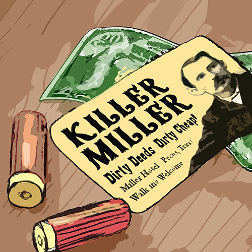 Killer Miller - old-timey business card, saying Dirty Deeds, Dirty Cheap, atop money and shotgun shells